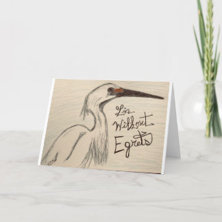Live Without Regrets Egrets Pun Greeting Card