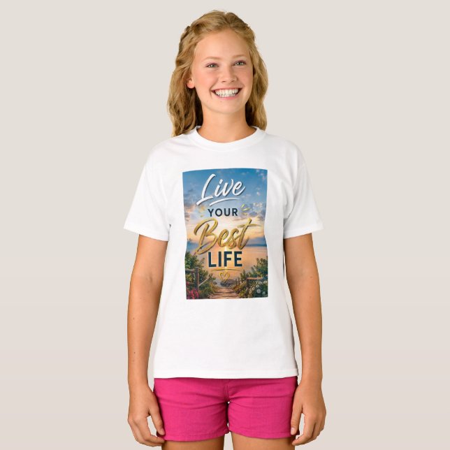 Live Your Best Life T-Shirt (Front Full)