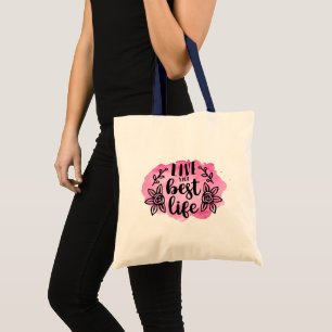 Live your best life tote bag