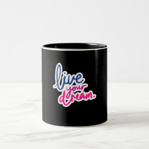 Live Your Dream 11 oz Two-Tone Mug
