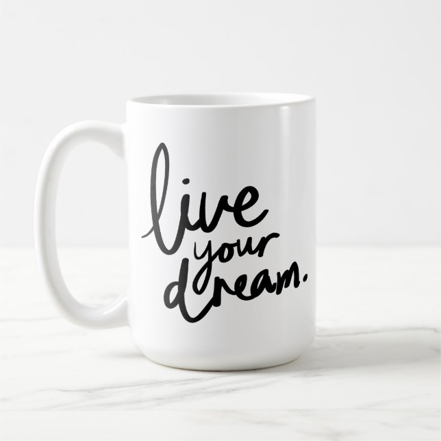 Live your dream  coffee mug (Left)