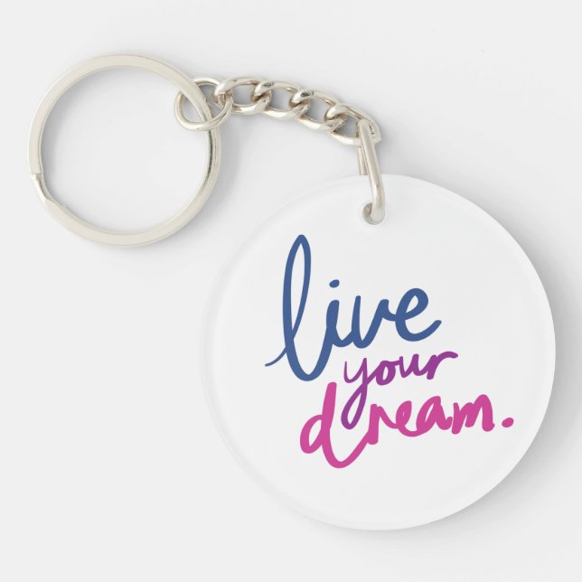 Live Your Dream Inspirational Acrylic Keychain (Front)