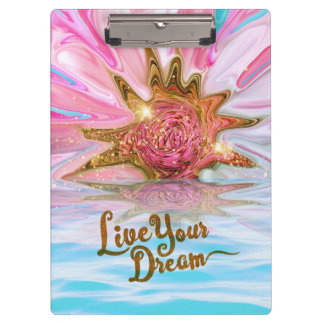 Live Your Dream - Rose Flower power Clipboard