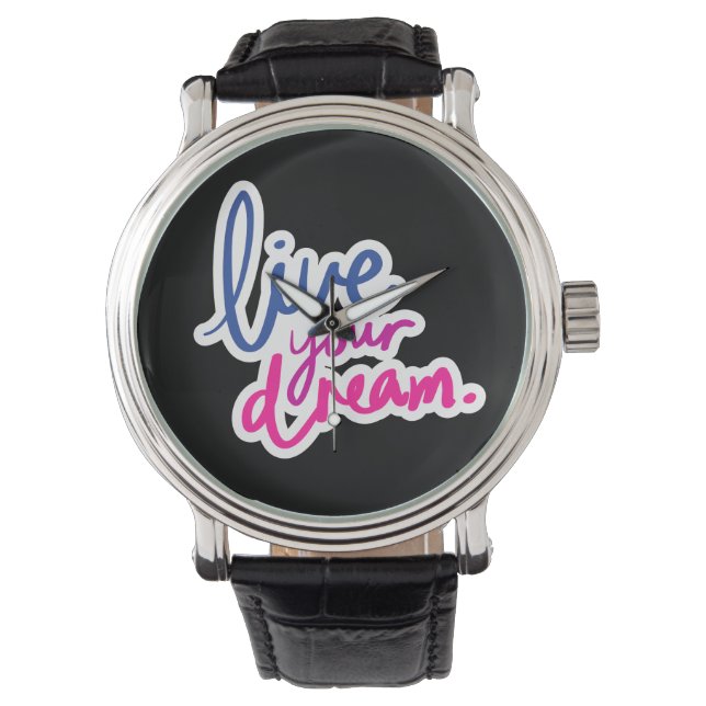 Live Your Dream Watch (Front)