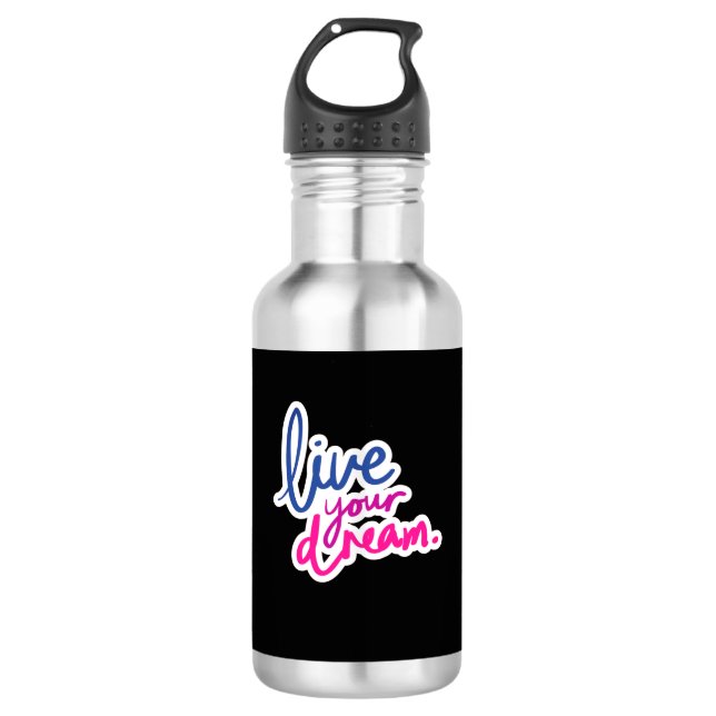 Live Your Dream Water Bottle (Front)