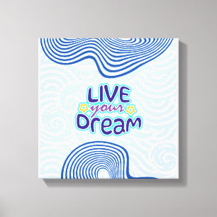 Live your dreams canvas print