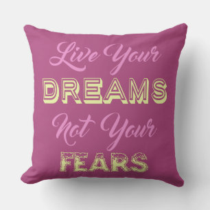 Live Your Dreams custom colour throw pillow