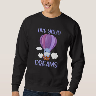 Live Your Dreams Positive Message Inspiring Quote Sweatshirt