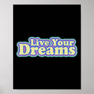 Live Your Dreams Positive Vibe Inspiring Quote Ret Poster