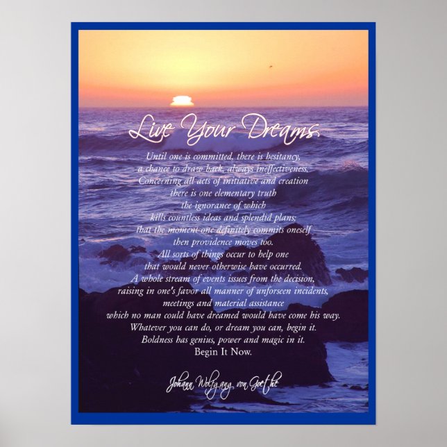 Live Your Dreams ~ von Goethe POSTER PRINT (Front)