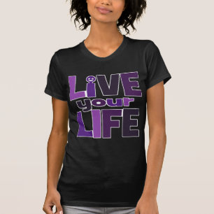 Live Your Life, Love Your Life Purple T-Shirt