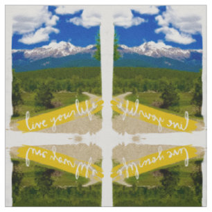 Live Your Life Mountain Fabric
