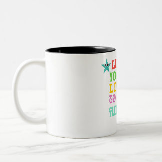 Live your life mug