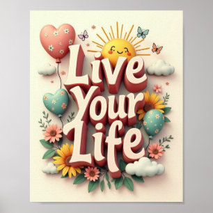 Live your life poster