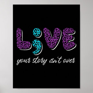 Live Your Story Isnt Over - Suicide Prevention Awa Poster