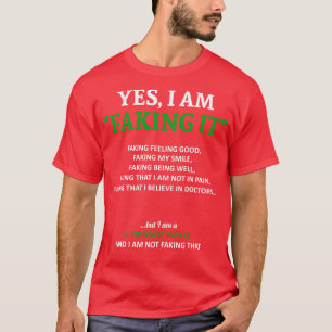 Liver Cancer Awareness I Am Faking It In This Fami T-Shirt