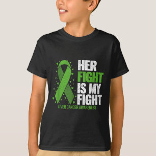Liver Cancer Her Fight Is My Fight Liver Cancer Aw T-Shirt