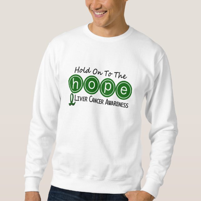 Liver Cancer HOPE 6 Sweatshirt (Front)