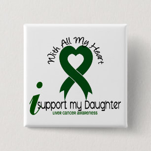LIVER CANCER I Support My Daughter 15 Cm Square Badge