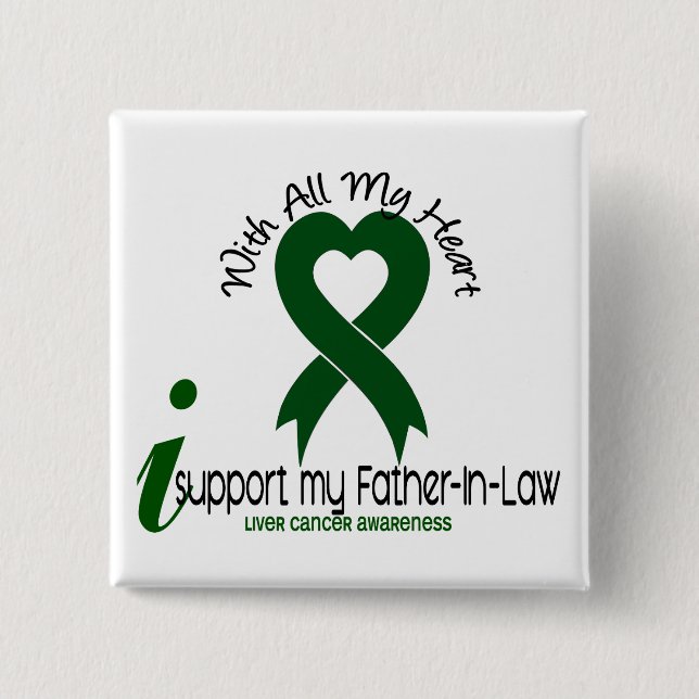 LIVER CANCER I Support My Father-In-Law 15 Cm Square Badge (Front)