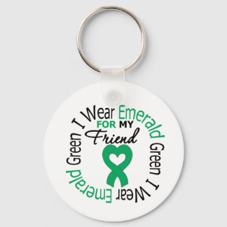 Liver Cancer I Wear Emerald Green For My Friend Key Ring