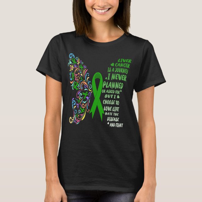 liver cancer journey live life fight T-Shirt (Front)