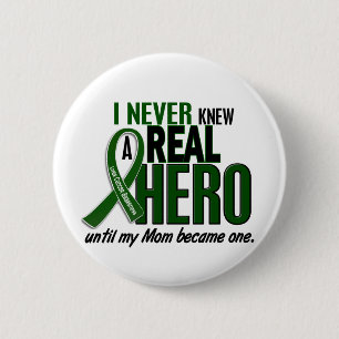 Liver Cancer NEVER KNEW A HERO 2 Mum 6 Cm Round Badge