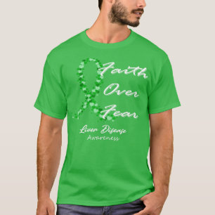 Liver Disease Awareness Faith Over Fear In This Fa T-Shirt