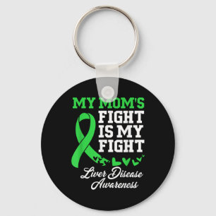 Liver Disease Awareness My Moms Fight Is My Fight  Key Ring