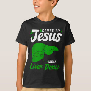 Liver Donor Saved Jesus Transplant Scripture Art T-Shirt
