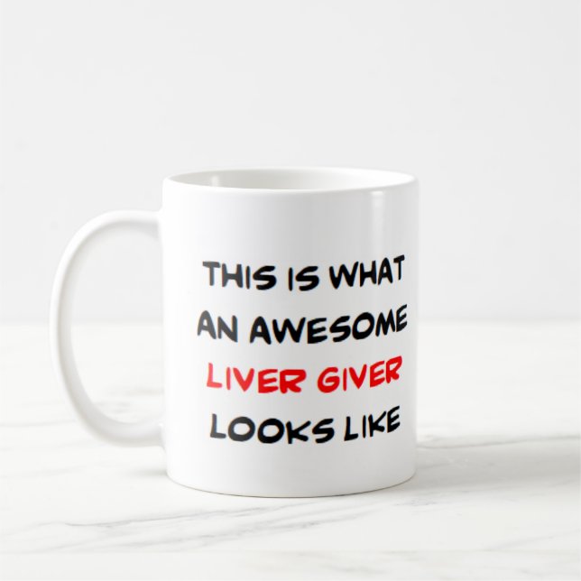 liver giver, awesome coffee mug (Left)