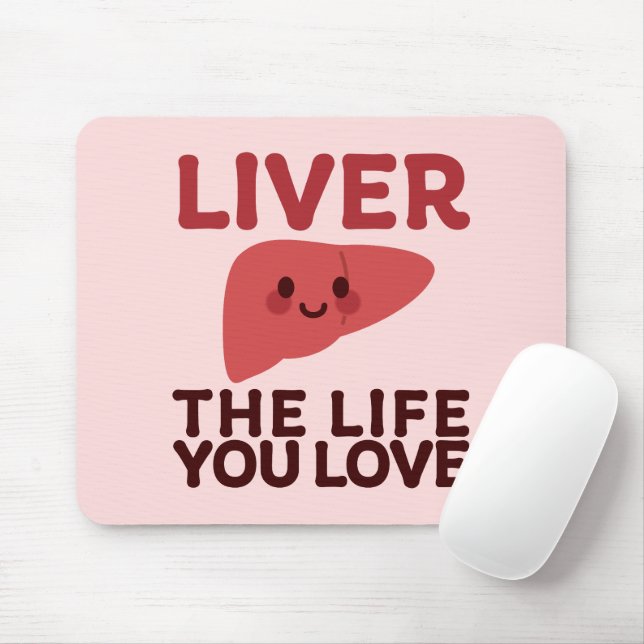 Liver the Life You Love – Cute Liver with a Smile Mouse Pad (With Mouse)