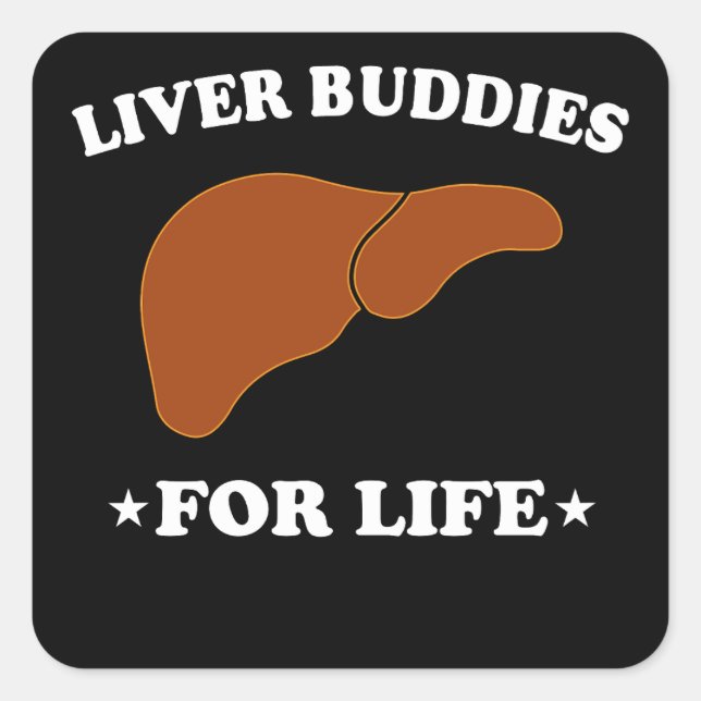 Liver Transplant Living Organ Liver Buddies For Square Sticker (Front)