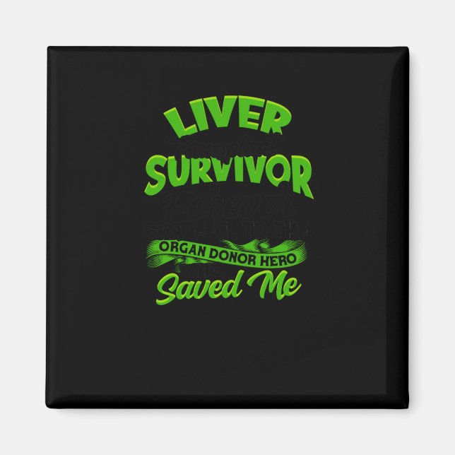 Liver Transplant Survivor Forever grateful to the Magnet (Front)