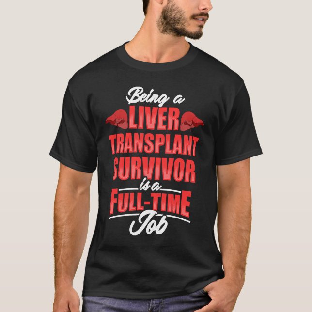 Liver Transplant Survivor Job Organ Warrior  DA1 T-Shirt (Front)