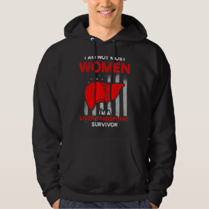 Liver Transplant Survivor Most Women Organ Warrior Hoodie