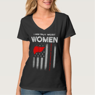 Liver Transplant Survivor Most Women Organ Warrior T-Shirt