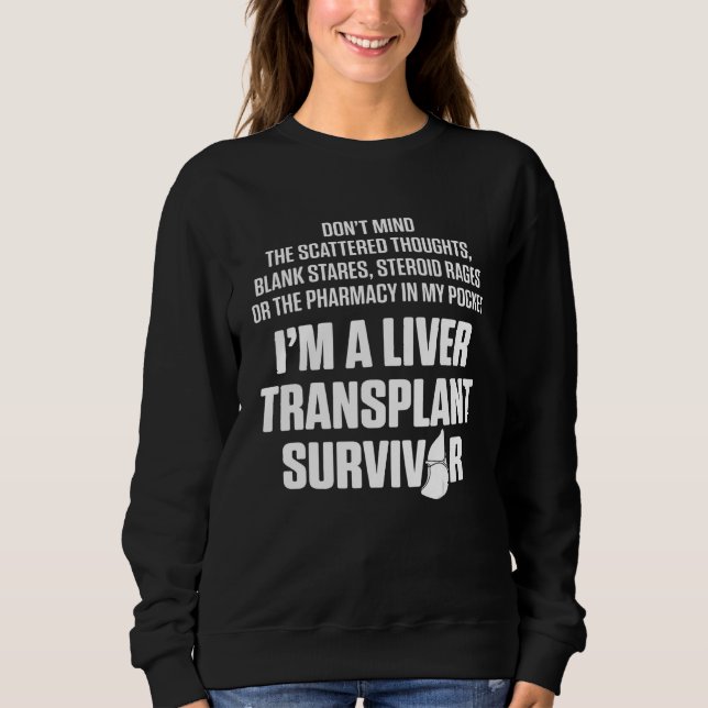 Liver Transplant Survivor Pharmacy Organ Warrior 2 Sweatshirt (Front)