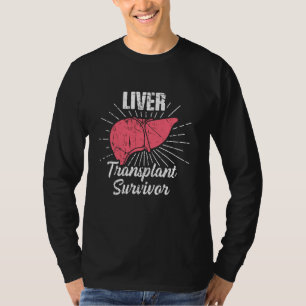 Liver Transplant Survivor Survive Organ Warrior T-Shirt