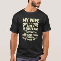 Liver Transplant Survivor Wife Organ Warrior
