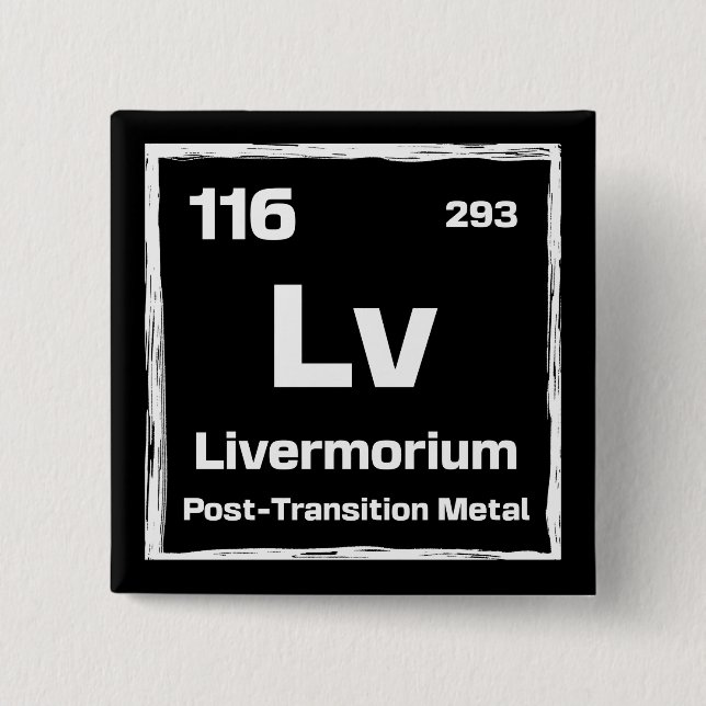 Livermorium (Lv) - Periodic Table of The Elements 15 Cm Square Badge (Front)