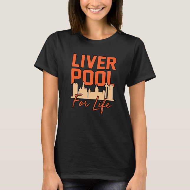 Liverpool For Life T-Shirt (Front)