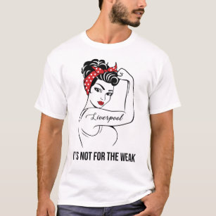 Liverpool It's Not For The Weak Last Name T-Shirt