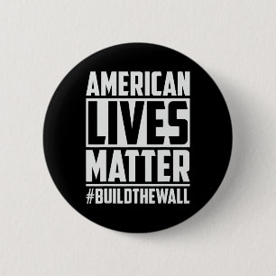 Lives Problem #buildthewall Trump Usa 2020 Design 6 Cm Round Badge