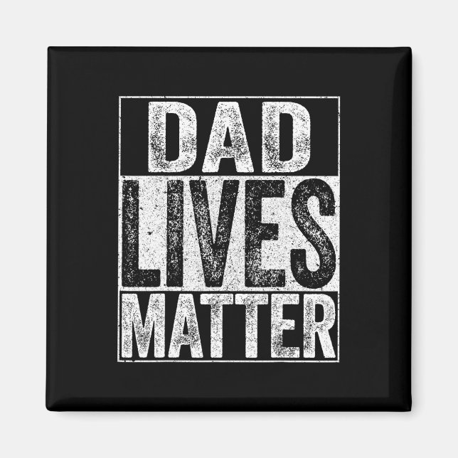 Lives Problem Fathers Day Dad Life Shirt  Magnet (Front)