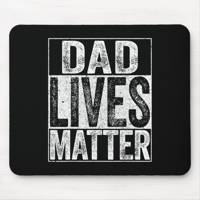 Lives Problem Fathers Day Dad Life Shirt  Mouse Pad (Front)