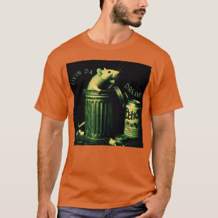 Livin Da Dream Trash Can Rat T-Shirt