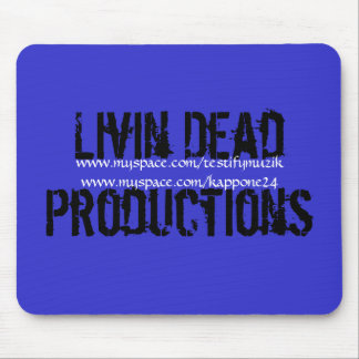 Livin Dead Productions, www.myspace.com/testify... Mouse Pad
