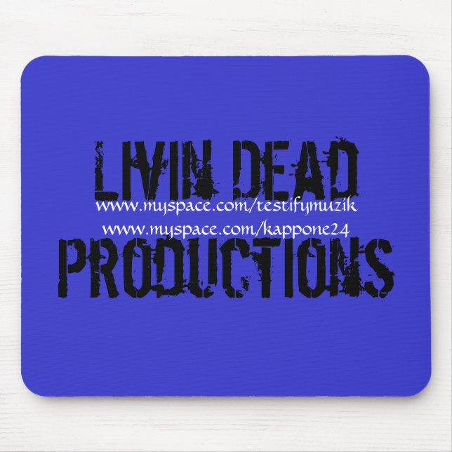 Livin Dead Productions, www.myspace.com/testify... Mouse Pad (Front)