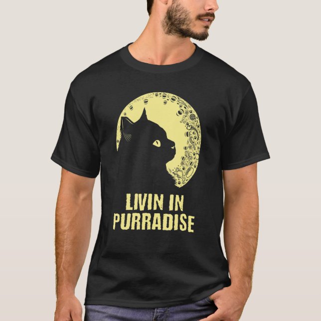 Livin in Purradise Cat   Hobby Kitten Pastime Cat  T-Shirt (Front)